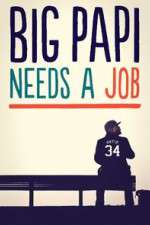 Watch Big Papi Needs a Job 9movies