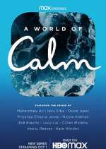 Watch A World of Calm 9movies
