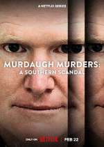 Watch Murdaugh Murders: A Southern Scandal 9movies