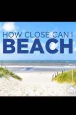 Watch How Close Can I Beach 9movies