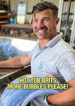 Watch Hot Tub Brits: More Bubbles Please! 9movies