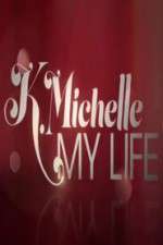 Watch K.Michelle My Life  9movies