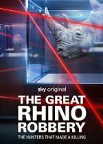 Watch The Great Rhino Robbery 9movies