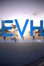 Watch Extreme Vacation Homes 9movies
