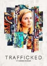 Watch Trafficked with Mariana van Zeller 9movies