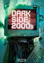 Watch Dark Side of the 2000's 9movies