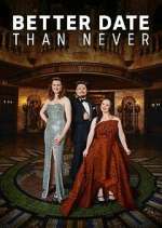Watch Better Date Than Never 9movies