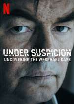 Watch Under Suspicion: Uncovering the Wesphael Case 9movies
