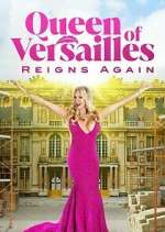 Watch Queen of Versailles Reigns Again 9movies