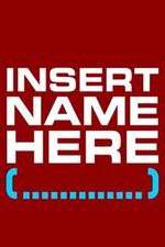 Watch Insert Name Here 9movies