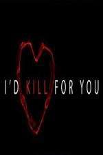 Watch I'd Kill for You 9movies