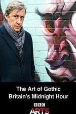 Watch The Art of Gothic Britains Midnight Hour 9movies