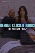 Watch Behind Closed Doors: The American Family 9movies