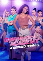 Watch Gymnastics Academy: A Second Chance 9movies