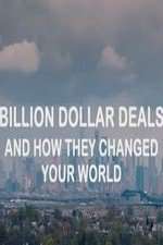 Watch Billion Dollar Deals and How They Changed Your World 9movies