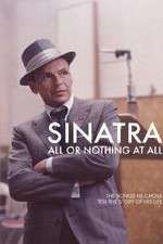 Watch Sinatra: All Or Nothing At All 9movies