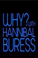 Watch Why? With Hannibal Buress 9movies