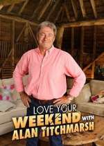 Watch Love Your Weekend with Alan Titchmarsh 9movies