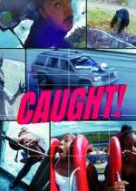 Watch Caught! 9movies