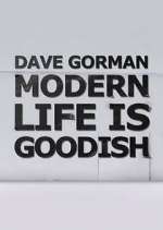 Watch Dave Gorman: Modern Life is Goodish 9movies