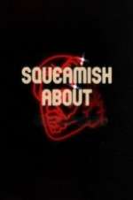 Watch Squeamish About ... 9movies