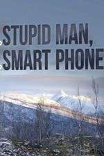 Watch Stupid Man, Smart Phone 9movies