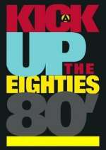 Watch A Kick Up the Eighties 9movies