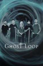 Watch Ghost Loop 9movies