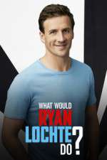 Watch What Would Ryan Lochte Do? 9movies