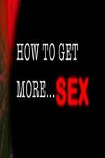 Watch How to Get More Sex 9movies