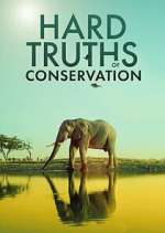 Watch Hard Truths of Conservation 9movies