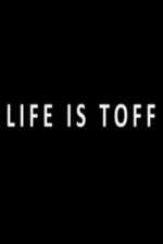 Watch Life Is Toff 9movies