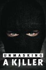Watch Unmasking a Killer 9movies