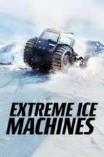 Watch Extreme Ice Machines 9movies