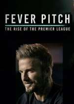 Watch Fever Pitch: The Rise of the Premier League 9movies