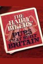 Watch The Hairy Bikers' Pubs That Built Britain 9movies