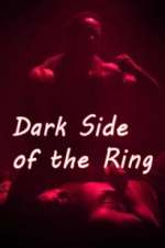 Watch Dark Side of the Ring 9movies