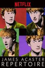 Watch James Acaster: Repertoire 9movies