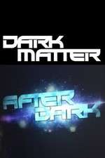 Watch Dark Matter: After Dark 9movies
