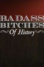 Watch Badass Bitches of History 9movies