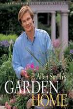Watch P Allen Smiths Garden Home 9movies