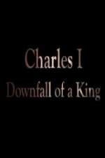 Watch Charles I: Downfall of a King 9movies
