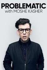 Watch Problematic with Moshe Kasher 9movies