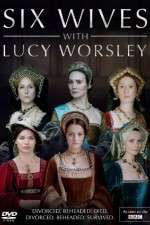 Watch Six Wives with Lucy Worsley 9movies