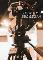 Watch How the BBC Began 9movies