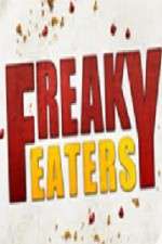 Watch Freaky Eaters 9movies