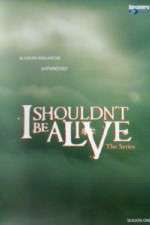 Watch I Shouldnt Be Alive 9movies