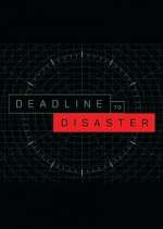 Watch Deadline to Disaster 9movies