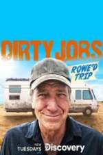 Watch Dirty Jobs: Rowe\'d Trip 9movies