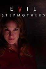 Watch Evil Stepmothers 9movies